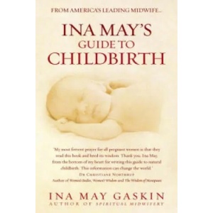 Ina May's Guide to Childbirth | Ina May Gaskin (2008)