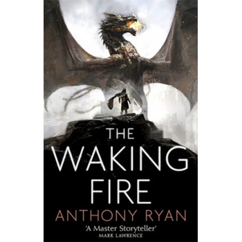 The Waking Fire - Anthony Ryan