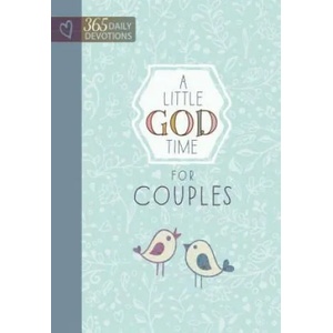 Little God Time for Couples, A: 365 Daily Devotions | Broadstreet Publishing Group LLC (ISBN: 9781424553686)