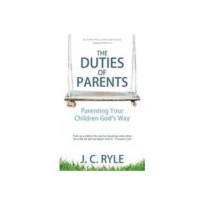 Duties of Parents | J. C. Ryle (ISBN: 9781622456000)