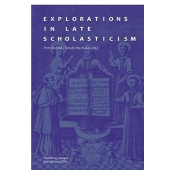 Explorations in Late Scholasticism
