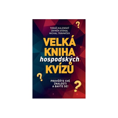 Velká kniha hospodských kvízůPrověřte své znalosti a bavte se!