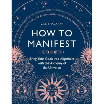 Image 1 of How to Manifest | Gill Thackray