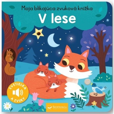 Moja blikajúca zvuková knižka: V lese - Svojtka&Co.
