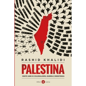 Palestina. Cento anni di colonialismo, guerra e resistenza | Rashid Khalidi (2025)