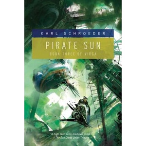 Pirate Sun | Karl Schroeder (2010)