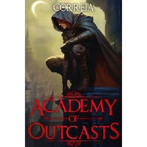 Academy of Outcasts | CORREIA LARRY (ISBN: 9781638493037)