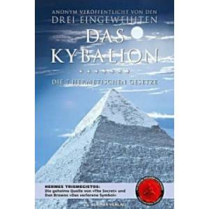 Das Kybalion | rei Eingeweihte, William Walker Atkinson, Robert B. Osten (ISBN: 9783937392172)