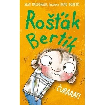 Rošťák Bertík: Čůraaat! - Alan MacDonald