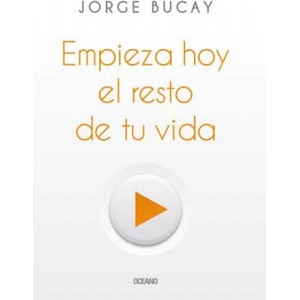 Empieza Hoy El Resto de Tu Vida (ISBN: 9786075273617)