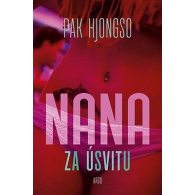 Nana za úsvitu - Pak Hjongso