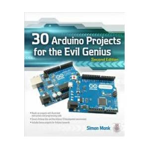 30 Arduino Projects for the Evil Genius, Second Edition | Simon Monk (2013)