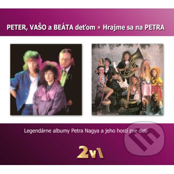 Nagy Peter - Peter,vaso A Beata Detom/Hrajme Sa Na Petra