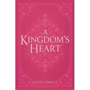 A Kingdom's Heart | Calisa Azmelle (2025)