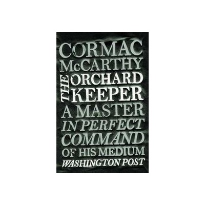 The Orchard Keeper - C. McCarthy