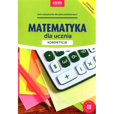 Matematyka dla ucznia. Korepetycje