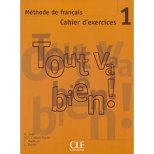 TOUT VA BIEN! 1 EXERCICES + CD CLE International