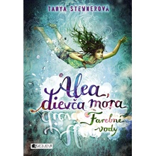 Alea, dievča mora 2: Farebné vody - Tanya Stewner