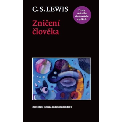 Zničení člověka - C. S. Lewis