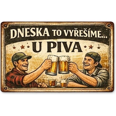Ceduľa Dneska to vyřešíme ... U piva
