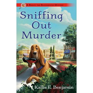 Sniffing Out Murder | Benjamin, Kallie E (ISBN: 9780593547359)