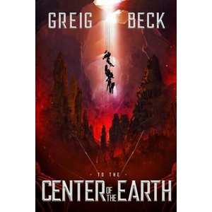 To The Center Of The Earth | Greig Beck (ISBN: 9781922323422)
