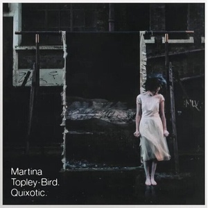 Martina Topley-Bird - Quixotic (2 LP) (0888072601956)