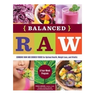 Balanced Raw - Tina Leigh