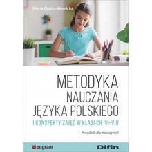 Metodyka nauczania języka polskiego i konspekty zajęć w klasach 4-8 poradnik dla nauczycieli