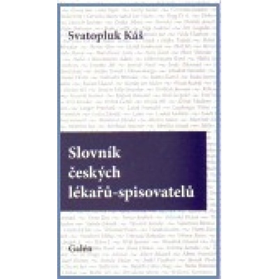 Slovník českých lékařů-spisovatelů - Svatopluk Káš