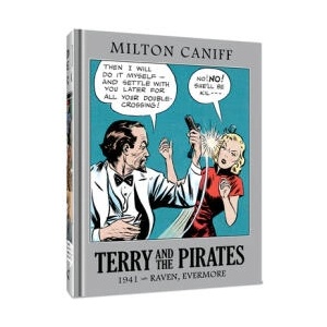 Terry and the Pirates: The Master Collection Vol. 7: 1941 - Raven, Evermore | Mr. Milton Caniff (ISBN: 9781951038670)