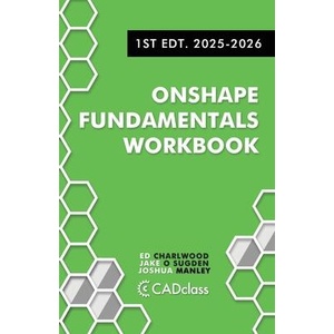 Onshape Fundamentals Workbook | Joshua Manley, Ed Charlwood (ISBN: 9798992798821)