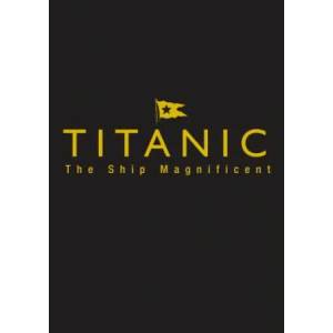 Titanic the Ship Magnificent - Slipcase | Bruce Beveridge, Daniel Klistorner, Scott Andrews, Steve Hall (ISBN: 9780750968331)