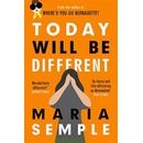 Today Will Be Different Maria Semple