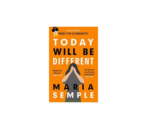Today Will Be Different Maria Semple