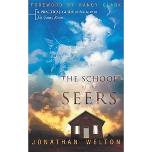 School of the Seers | Jonathan Welton, Randy Clark (ISBN: 9780768412116)