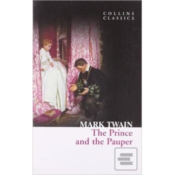 The Prince and Pauper Collins Classics - M. Twain