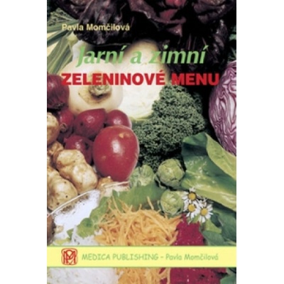 Jarní a zimní zeleninové menu - Pavla Momčilová