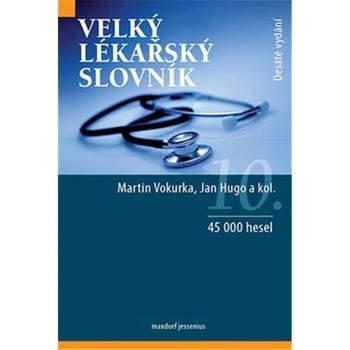 Velký lékařský slovník - Vokurka, Martin; Hugo, Jan