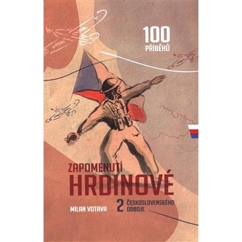 Zapomenutí hrdinové 2. československého odboje