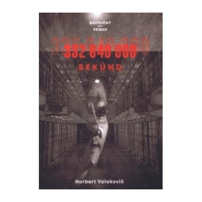332 640 000 sekúnd - Norbert Valakovič