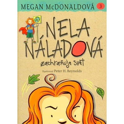 Nela Náladová 3 - Zachraňuje svět - Megan McDonaldová