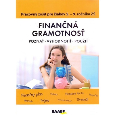 Finančná gramotnosť - Pracovný zošit pre žiakov 5. - 9. ročníka ZŠ - PaedDr. Mária Kubovičová; Katarína Šutarová