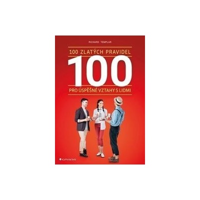 100 zlatých pravidel pro úspěšné vztahy s lidmi