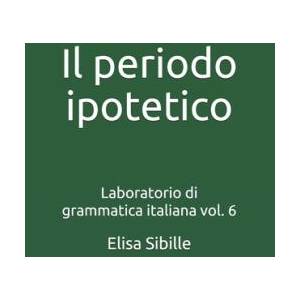 Laboratorio di grammatica italiana | Elisa Sibille (ISBN: 9781731225726)
