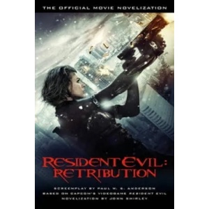 Resident Evil: Retribution - The Official Movie Novelization | John Shirley (2012)