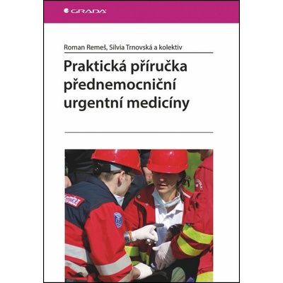 Praktická příručka přednemocniční urgentní medicíny