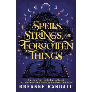 Spells, Strings and Forgotten Things (ISBN: 9781035912209)