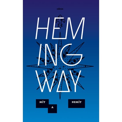 Mít a nemít - Ernest Hemingway
