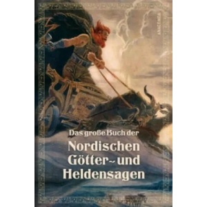 Das große Buch der nordischen Götter- und Heldensagen (0000)